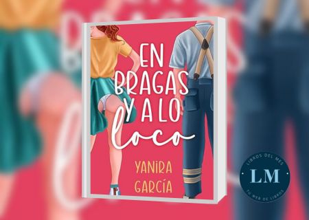En bragas y a lo loco banner Los libros más vendidos en Romántica Enero 2024 - En bragas y a lo loco banner - Romántica Enero 2024