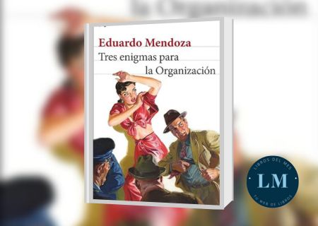 Tres enigmas para la Organizacion banner Desentrañando los Misterios de "Tres enigmas para la Organización" de Eduardo Mendoza - Tres enigmas para la Organizacion banner -